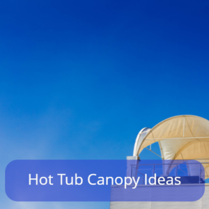 Hot Tub Canopy Ideas