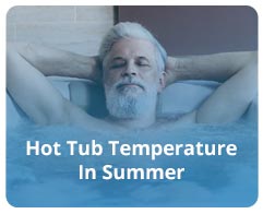 Hot Tub Temperature In Summer